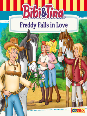 cover image of Bibi and Tina, Freddy Falls in Love